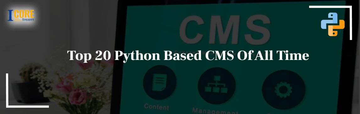 Top 20 Python Based CMS Of All Time