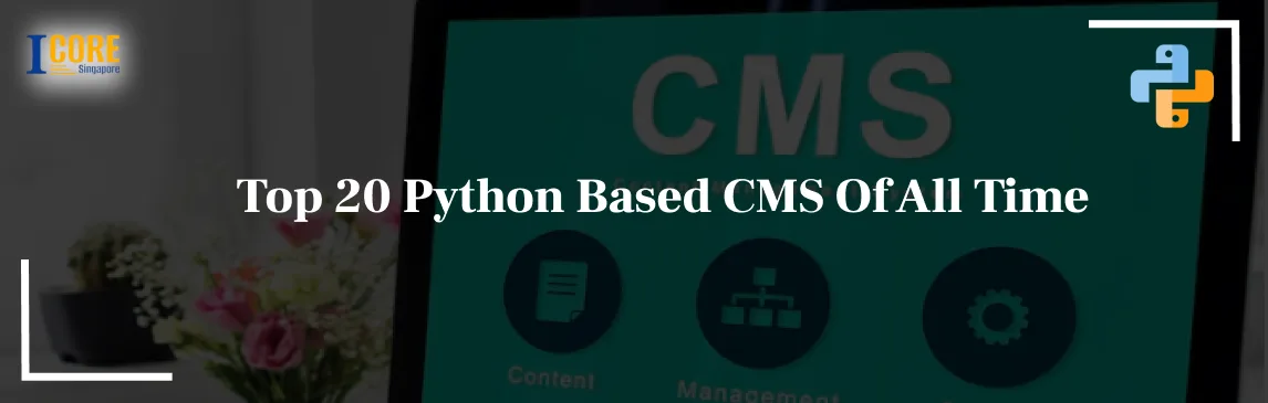 Top 20 Python Based CMS Of All Time