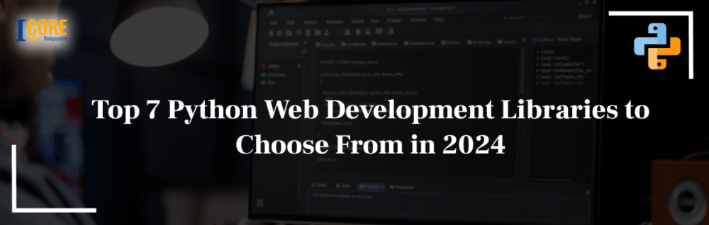 Top 7 Python Web Development Libraries to Choose From in 2024