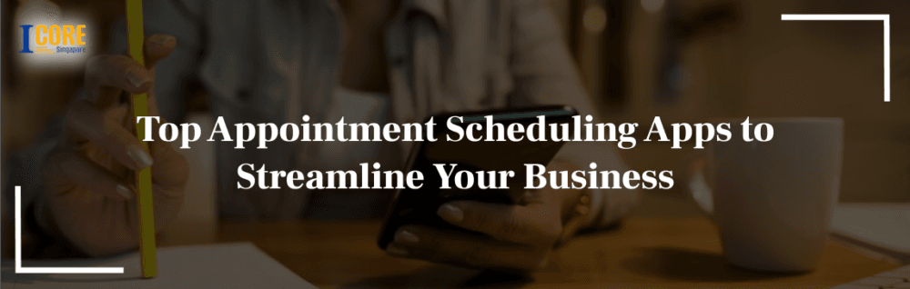 Top Appointment Scheduling Apps to Streamline Your Business