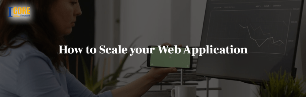 How to Scale your Web Application