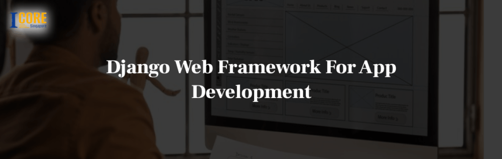 Django Web Framework For App Development