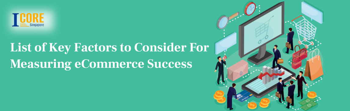 List of Key Factors to Consider For Measuring eCommerce Success