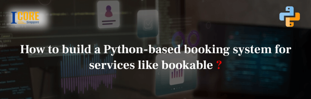 How to build a Python-based booking system for services like bookable